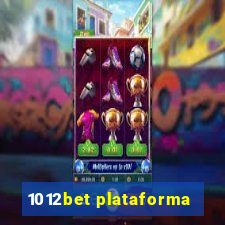 1012bet plataforma